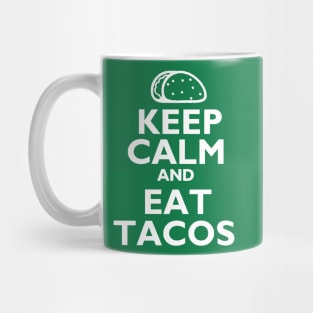 Keep Calm And Eat Tacos Mug